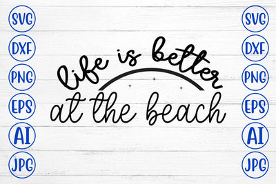 Life Is Better At The Beach SVG Syaman 