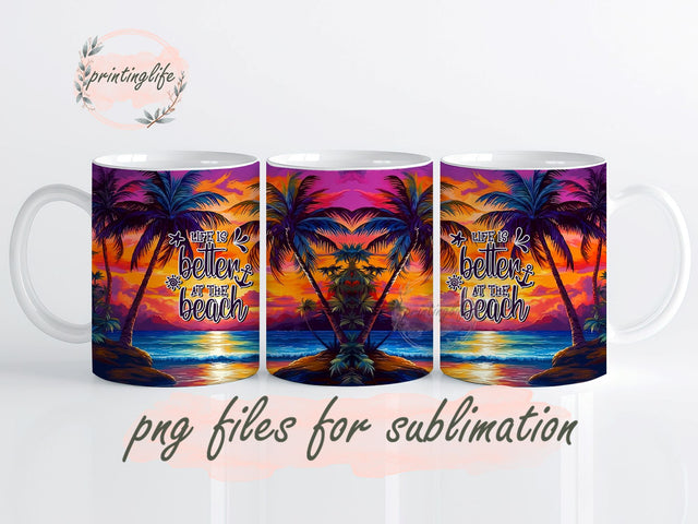 Life Is Better at The BeachMug Wrap Design, Instant Digital Design Download Mug Wrap Design, Mug Design PNG Sublimation PrintingLife 