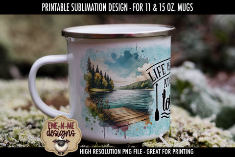 Life Is Better At The Lake | Sublimation Mug Design Sublimation Ewe-N-Me Designs 