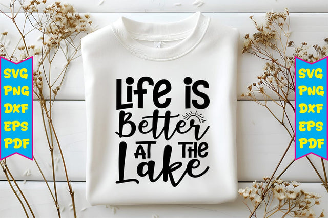 Life Is Better At The Lake Svg SVG Craftlabsvg24 