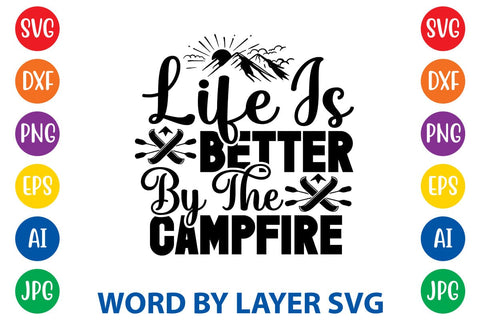 Life Is Better By The Campfire SVG DESIGN SVG Rafiqul20606 