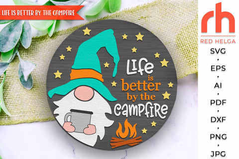 Life is Better by the Campfire SVG, Summer Door Sign DXF SVG RedHelgaArt 