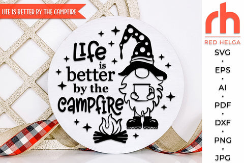 Life is Better by the Campfire SVG, Summer Shirt Cut File, Window Decor DXF, Seasonal Design Vector, Gnome with a Mug Outline SVG RedHelgaArt 