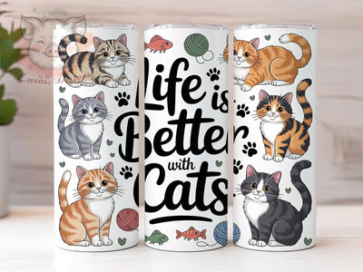 Life Is Better Cats 20oz Tumbler, Cat Lover Tumbler, Pet Sublimation, Animal Wrap Design, Cute PNG, 20oz Tumbler Wrap Sublimation Lara' s Designs 