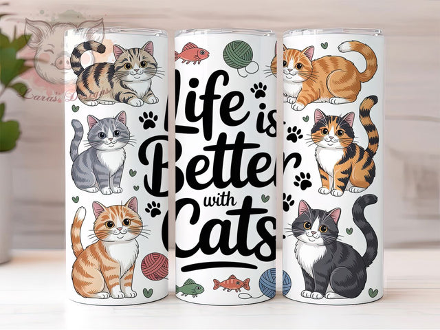 Life Is Better Cats 20oz Tumbler, Cat Lover Tumbler, Pet Sublimation, Animal Wrap Design, Cute PNG, 20oz Tumbler Wrap Sublimation Lara' s Designs 