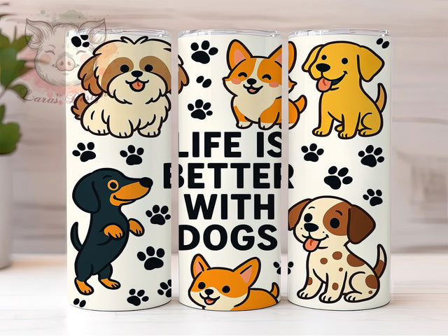 Life Is Better Dogs 20oz Tumbler, Dog Lover Tumbler, Pet Sublimation, Animal Wrap Design, Cute PNG, 20oz Tumbler Wrap Sublimation Lara' s Designs 