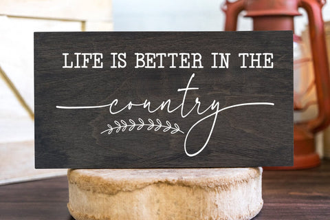 Life is Better I Country Signs Home Decor SVG I Farm SVG SVG Happy Printables Club 