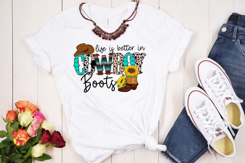 Life is Better in Cowboy Boots, Western Sublimation Sublimation CraftLabSVG 