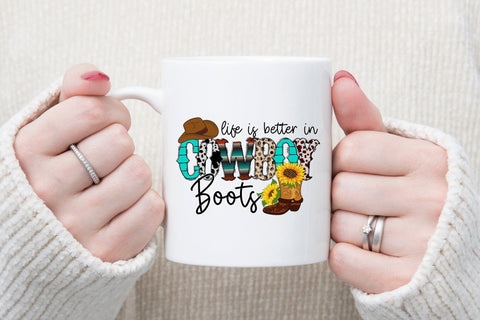 Life is Better in Cowboy Boots, Western Sublimation Sublimation CraftLabSVG 