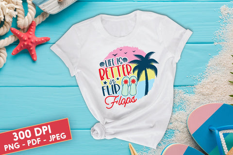 Life is Better in Flip Flops, Summer Sublimation Sublimation CraftLabSVG 