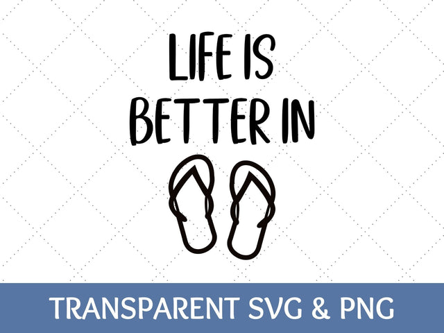 Life Is Better In Flip Flops SVG SVG Paige Cole Studio 