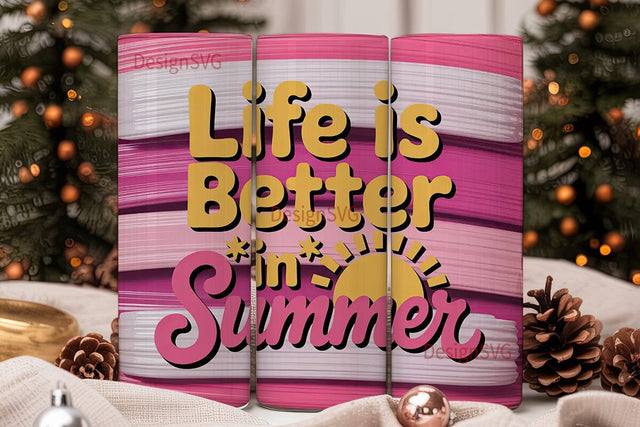 Life is Better in Summer 20oz Tumbler Sublimation DesignSVG 