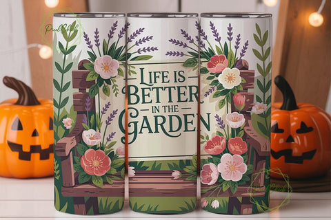 Life is Better in the Garden Tumbler Sublimation PixelChick 