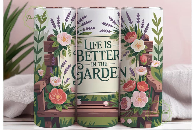 Life is Better in the Garden Tumbler Sublimation PixelChick 