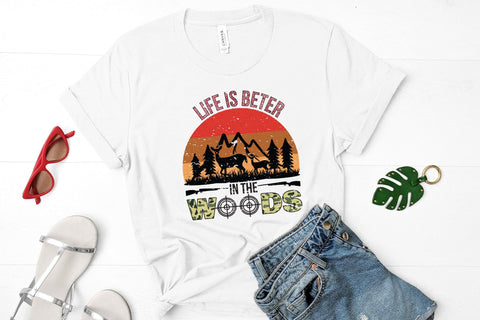 Life is Better in the Woods, Hunting Sublimation Sublimation CraftLabSVG 