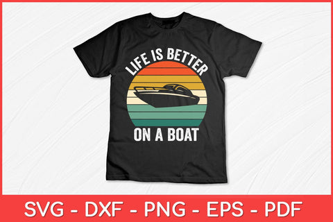 Life Is Better On A Boat Captain Boating Pontoon Vintage Funny Svg Design SVG artprintfile 