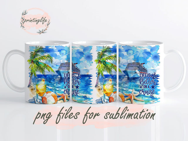 Life is Better on a Cruise Mug Wrap Design, Instant Digital Design Download Mug Wrap Design, Mug Design PNG Sublimation PrintingLife 