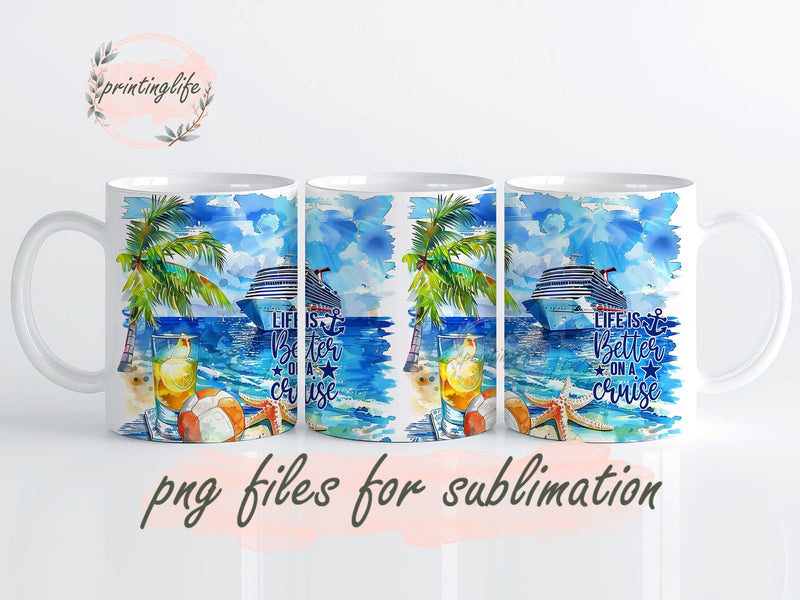 Life is Better on a Cruise Mug Wrap Design, Instant Digital Design Download Mug Wrap Design, Mug Design PNG Sublimation PrintingLife 