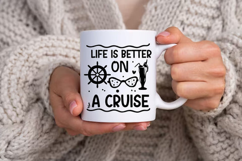 Life is better on a cruise SVG Design SVG Regulrcrative 