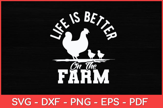 Life Is Better On The Farm Chicken Svg Design SVG artprintfile 
