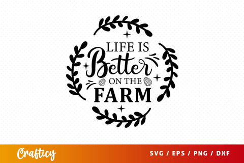 Life is better on the farm SVG Design SVG Designangry 