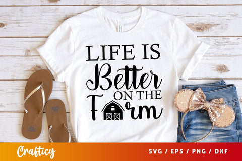 life is better on the farm Svg Design SVG Designangry 