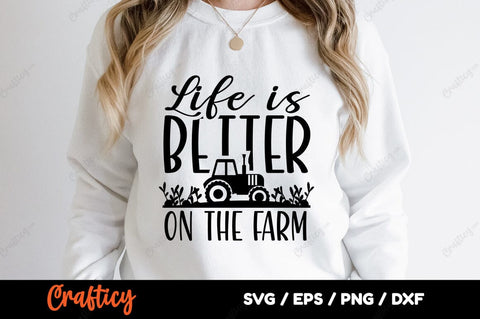 Life is better on the farm SVG Design SVG Designangry 