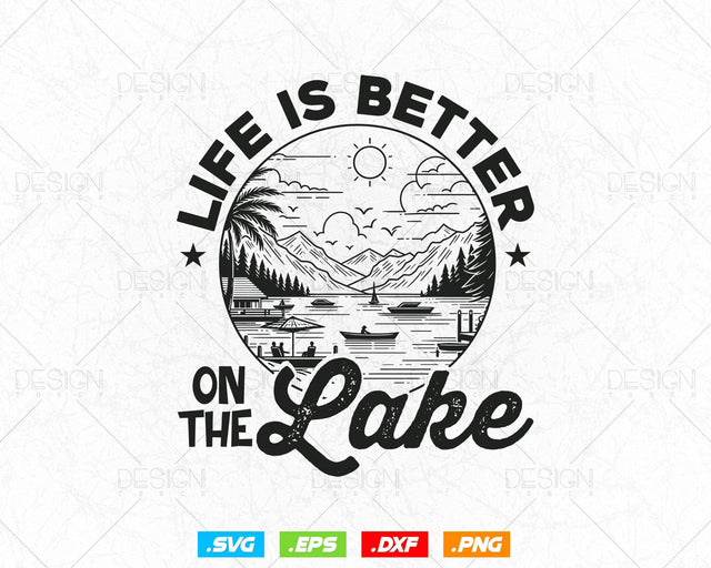 Life Is Better On The Lake Summer Vacation Trip Svg Png Files, Party favors for a summer event, Summer t-shirt design svg files for cricut SVG DesignDestine 