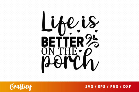 life is better on the porch Svg Design SVG Designangry 