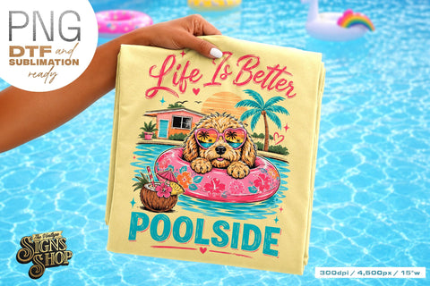 Life Is Better Poolside png, Summer Dog Design Sublimation The Vintage Signs Shop 