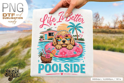 Life Is Better Poolside png, Summer Dog Design Sublimation The Vintage Signs Shop 