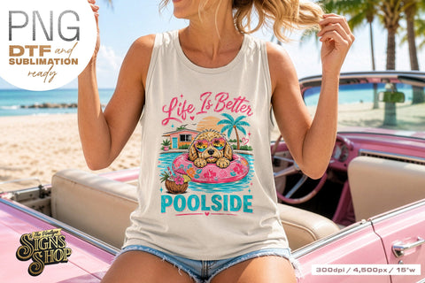 Life Is Better Poolside png, Summer Dog Design Sublimation The Vintage Signs Shop 