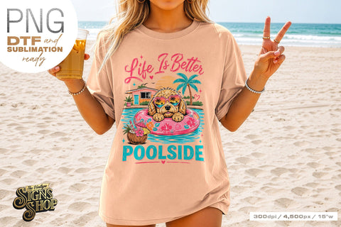 Life Is Better Poolside png, Summer Dog Design Sublimation The Vintage Signs Shop 