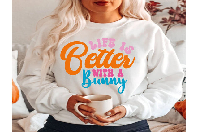 Life is Better with a Bunny SVG SVG orpitasn 