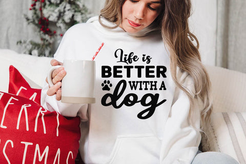 Life is better with a dog-01 SVG Angelina750 