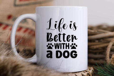 Life is better with a dog-01 SVG Angelina750 
