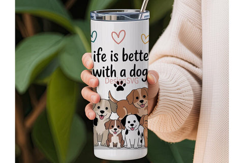 Life Is Better With A Dog 20oz Tumbler Sublimation DesignSVG 