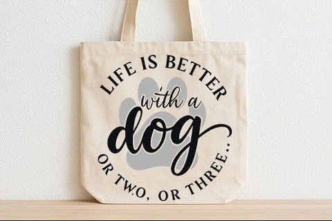 Life Is Better With a Dog PNG Funny Dog Lover Quote Design SVG BillahCrafts 