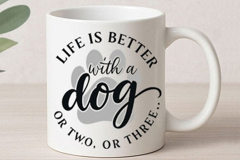 Life Is Better With a Dog PNG Funny Dog Lover Quote Design SVG BillahCrafts 