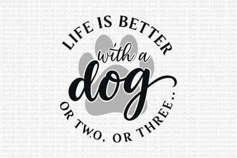 Life Is Better With a Dog PNG Funny Dog Lover Quote Design SVG BillahCrafts 