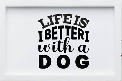 Life is better with a dog SVG Angelina750 