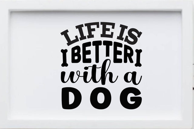 Life is better with a dog SVG Angelina750 