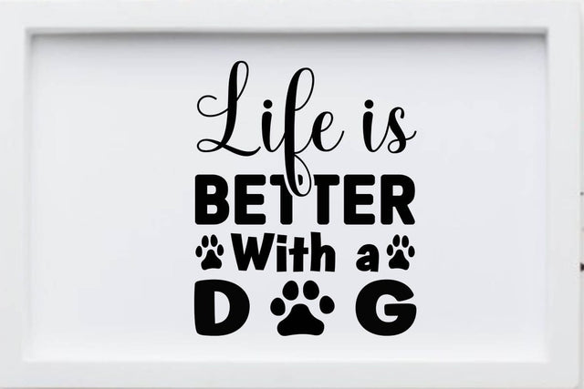 Life is better with a dog SVG Angelina750 