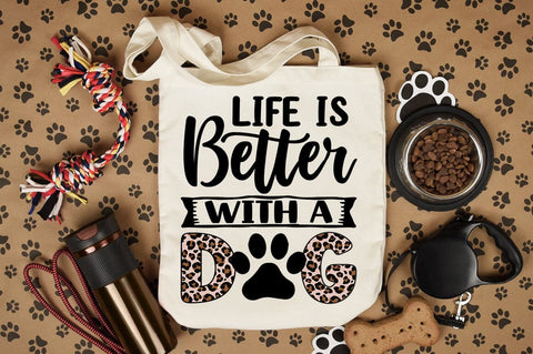 Life Is Better With A Dog SVG Design SVG Designangry 