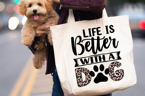 Life Is Better With A Dog SVG Design SVG Designangry 