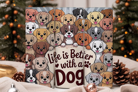 Life is Better With A Dog Tumbler Wrap Sublimation DesignSVG 