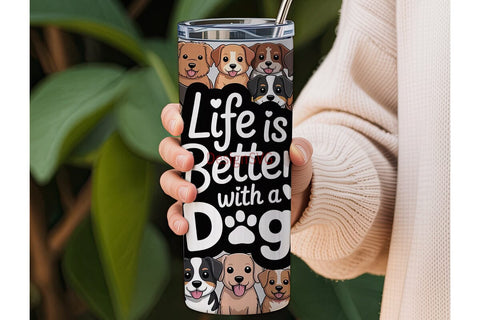 Life is Better With A Dog Tumbler Wrap Sublimation DesignSVG 