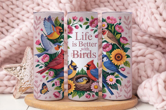 Life is Better with Birds 20oz Tumbler Sublimation DesignSVG 