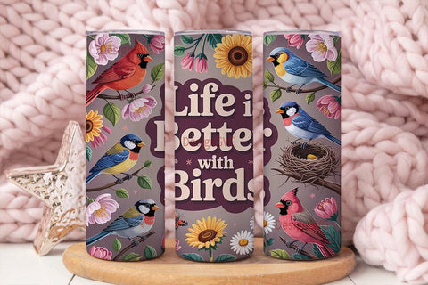 Life is Better with Birds 20oz Tumbler Sublimation DesignSVG 
