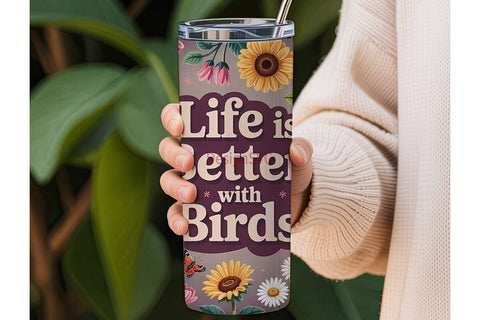 Life is Better with Birds 20oz Tumbler Sublimation DesignSVG 